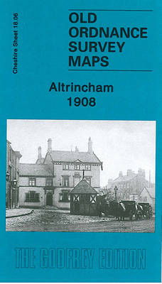 Altrincham 1908: Cheshire Sheet 18.06 - Old Ordnance Survey Maps of Cheshire (Sheet map, folded)