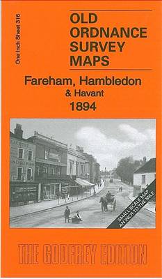Fareham, Hambledon & Havant 1894: One Inch Sheet 316 - Old Ordnance Survey Maps - Inch to the Mile (Sheet map, folded)