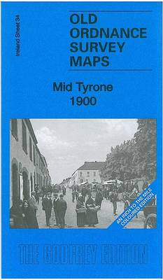 Mid Tyrone 1900: Ireland Sheet 34 - Old Ordnance Survey Maps - Inch to the Mile (Sheet map, folded)