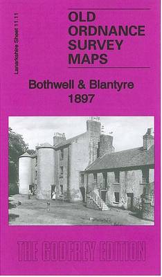 Bothwell & Blantyre 1897: Lanarkshire Sheet 11.11 - Old Ordnance Survey Maps of Lanarkshire (Sheet map, folded)