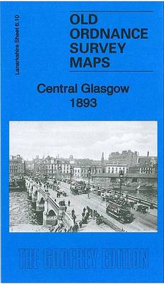 Central Glasgow 1893: Lanarkshire Sheet 6.10a - Old Ordnance Survey Maps of Lanarkshire (Sheet map, folded)