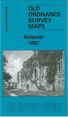 Bolsover 1897: Derbyshire Sheet 26.06 - Old Ordnance Survey Maps of Derbyshire (Sheet map, folded)
