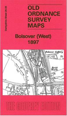 Bolsover (West) 1897: Derbyshire Sheet 26.05 - Old Ordnance Survey Maps of  Derbyshire (Sheet map, folded)