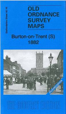 Burton-on-Trent (S) 1882: Staffordshire Sheet 40.16 - Old Ordnance Survey Maps of Staffordshire (Sheet map, folded)