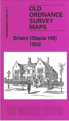 Bristol (Staple Hill) 1902: Gloucestershire Sheet 72.11 - Old Ordnance Survey Maps of Gloucestershire (Sheet map, folded)