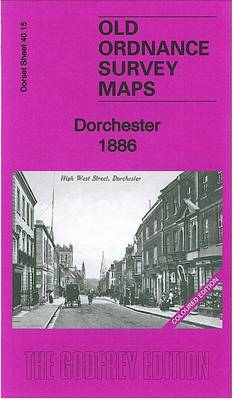 Dorchester 1886: Dorset Sheet 40.15a - Old Ordnance Survey Maps of Dorset (Sheet map, folded)