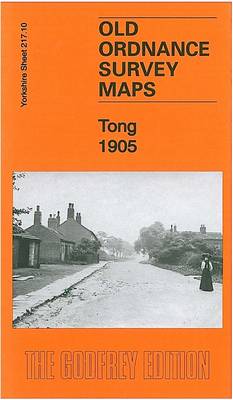 Tong 1905: Yorkshire Sheet 217.10 - Old Ordnance Survey Maps of Yorkshire (Sheet map, folded)