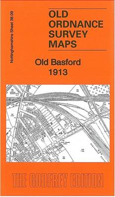 Old Basford 1913: Nottinghamshire Sheet 38.09 - Old Ordnance Survey Maps of Nottinghamshire (Sheet map, folded)