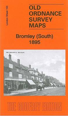 Bromley (South) 1895: London Sheet 153.2 - Old Ordnance Survey Maps of London (Sheet map, folded)