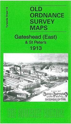 Gateshead East & St Peters 1913: Tyneside Sheet 19a - Old Ordnance Survey Maps of Tyneside (Sheet map, folded)