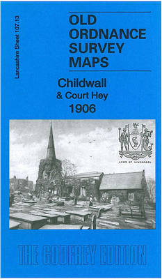 Childwall & Court Hey 1906: Lancashire Sheet 107.13 - Old Ordnance Survey Maps of Lancashire (Sheet map, folded)