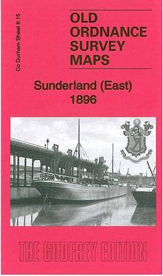 Sunderland (East) 1896: County Durham Sheet 8.15 - Old Ordnance Survey Maps of County Durham (Sheet map, folded)