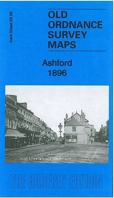 Ashford 1896: Kent Sheet 65.05 - Old Ordnance Survey Maps of Kent (Sheet map, folded)