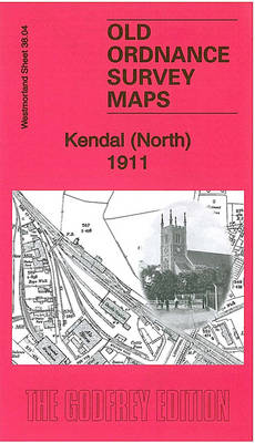 Kendal (North) 1911: Westmorland Sheet 38.04 - Old Ordnance Survey Maps of Westmorland (Sheet map, folded)