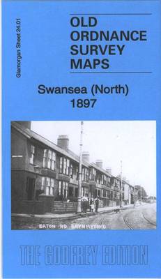 Swansea (North) 1897: Glamorgan Sheet 24.01 - Old Ordnance Survey Maps of Glamorgan (Sheet map, folded)