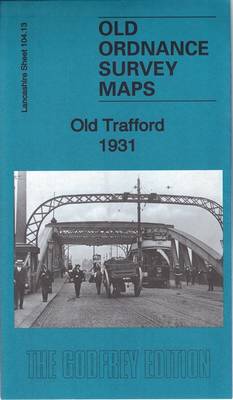 Old Trafford 1931: Lancashire Sheet 104.13C - Old Ordnance Survey Maps of Lancashire (Sheet map, folded)
