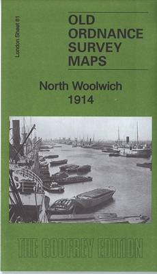 North Woolwich 1914: London Sheet 81.3 - Old Ordnance Survey Maps of London (Sheet map, folded)