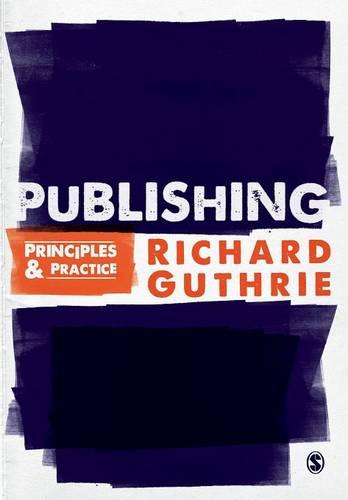 Publishing: Principles and Practice (Paperback)