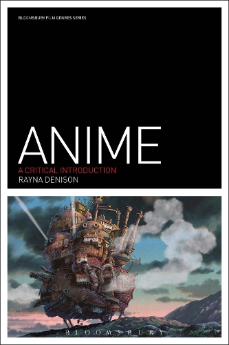 Anime: A Critical Introduction - Film Genres (Hardback)