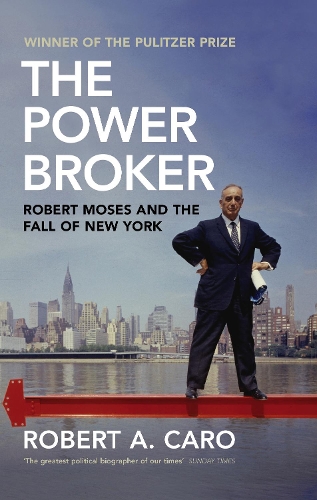 The Power Broker By Robert A Caro Waterstones