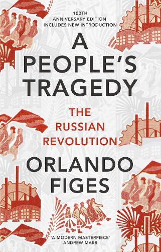 A People S Tragedy By Orlando Figes Waterstones