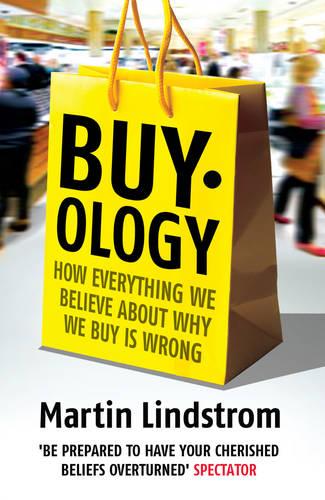 Buyology: How Everything We Believe About Why We Buy is Wrong (Paperback)
