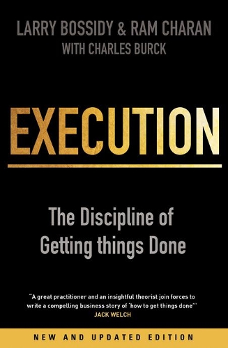 Execution: The Discipline of Getting Things Done (Paperback)