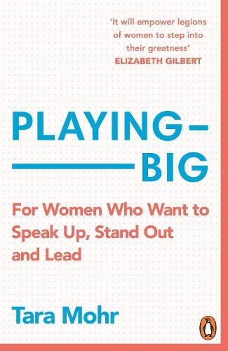 Playing Big: For Women Who Want to Speak Up, Stand Out and Make Things Happen (Paperback)