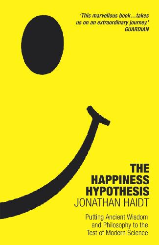 The Happiness Hypothesis: Ten Ways to Find Happiness and Meaning in Life (Paperback)