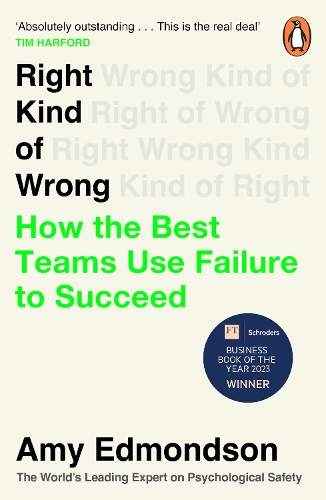 Cover of Right Kind of Wrong: How the Best Teams Use Failure to Succeed