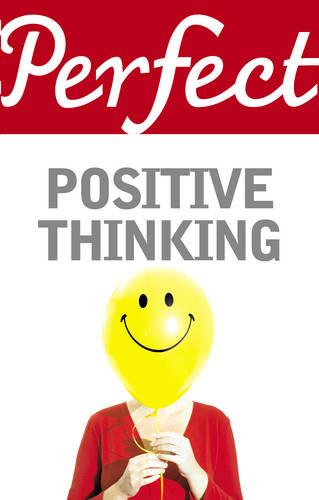 Perfect Positive Thinking (Paperback)