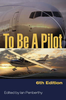 To Be A Pilot: 6th Edition (Paperback)