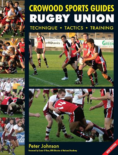 Rugby Union: Technique Tactics Training - Crowood Sports Guides (Paperback)