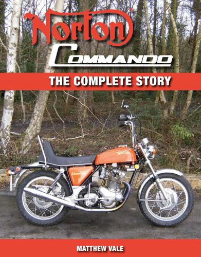 Norton Commando: The Complete Story (Hardback)