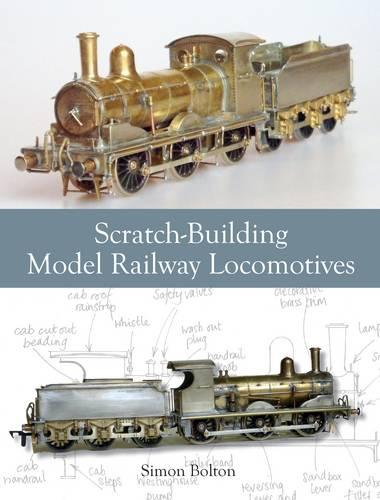 Scratch-Building Model Railway Locomotives (Paperback)