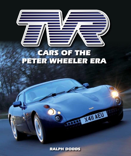 TVR: Cars of the Peter Wheeler Era (Hardback)