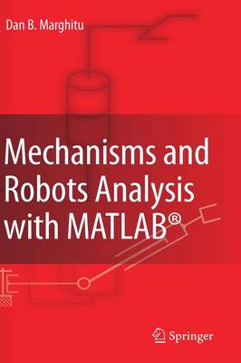 Mechanisms and Robots Analysis with MATLAB (R) (Hardback)