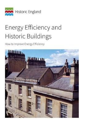 Energy Efficiency and Historic Buildings: How to Improve Energy Efficiency (Paperback)