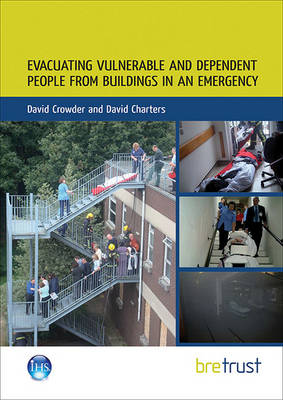 Evacuating Vulnerable and Dependent People from Buildings in an Emergency (Paperback)
