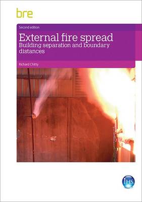 External Fire Spread: Building Separation and Boundary Distances (Paperback)