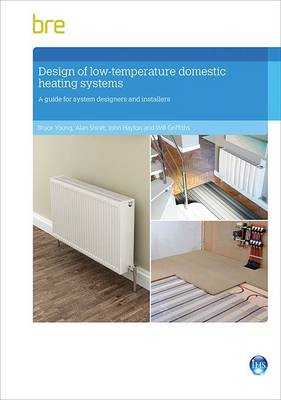 Design of Low-temperature Domestic Heating Systems: A Guide for System Designers and Installers (FB 59) (Paperback)