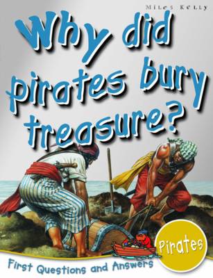 Pirates: Why Did Pirates Bury Treasure? - First Q&A (Paperback)