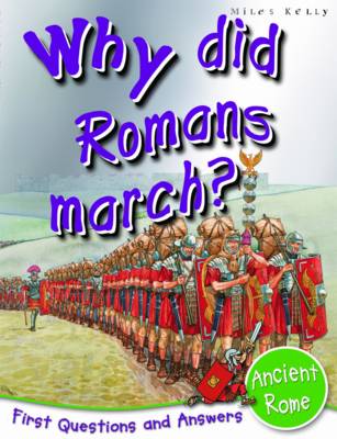 Ancient Rome: Why Did Romans March? - First Q&A (Paperback)