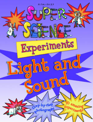 Super Science Experiments Light & Sound - Super Science Experiments (Paperback)