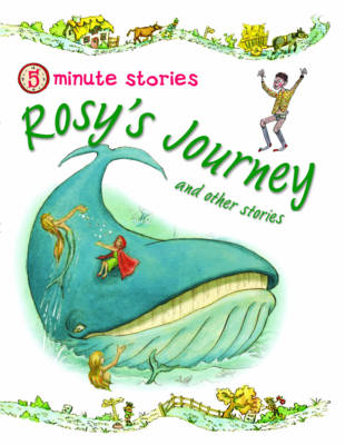 Rosy's Journey and Other Stories - 5 Minute Children's Stories (Paperback)