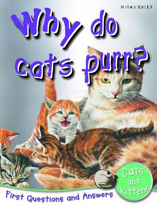 Why Do Cats Purr?: First Questions and Answers Cats and Kittens - First Q&A (Paperback)