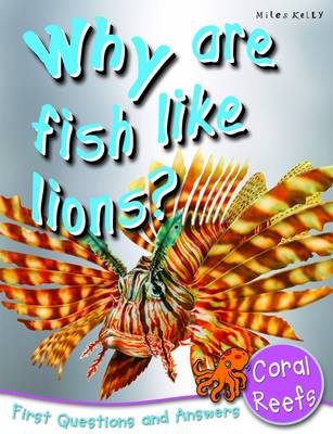 Why are Fish Like Lions?: First Questions and Answers - Coral Reefs - First Q&A (Paperback)