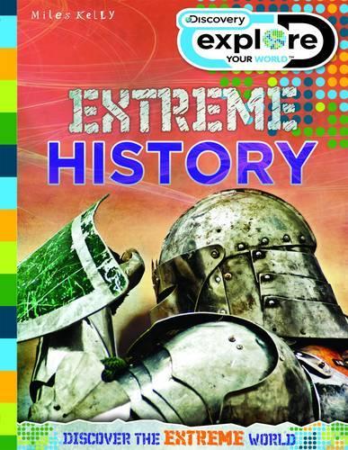 Explore Your World Extreme History - Discovery Explore Your World (Paperback)