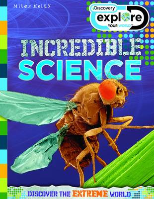 Explore Your World Incredible Science - Discovery Explore Your World (Paperback)