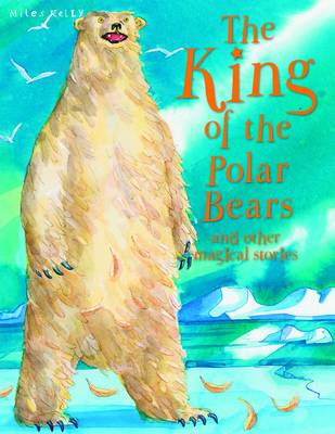 The King of the Polar Bears and Other Stories - Magical Stories (Paperback)